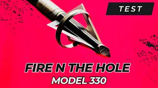 FIRE N THE HOLE 330: Broadhead Test