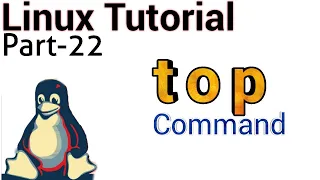 Linux Tutorial 22 - top command in linux | top command examples