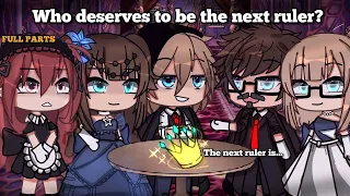 Who really deserves to be the next ruler?||FULL PARTS||GLMM