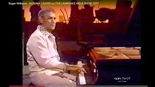 AUTUMN LEAVES on THE LAWRENCE WELK SHOW 1977 - Roger Williams