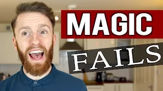 MY TOP 5 MAGIC FAILS!