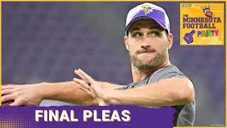 Final Arguments For Kirk Cousins' Future as a Minnesota Viking | The Minnesota Football Party