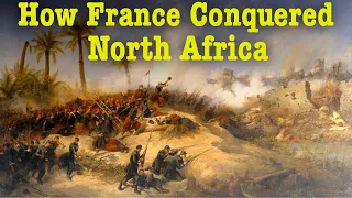 How France Colonized North Africa: Maghreb History