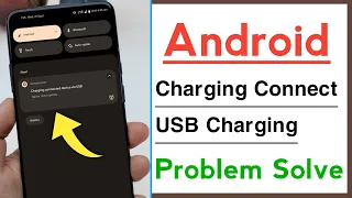 Android Device Charging Problem Charging Connected Device Via USB Problem Solve