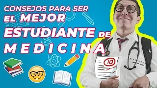 CONSEJOS PARA SER EL MEJOR ESTUDIANTE DE MEDICINA || Mr Doctor