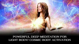 Light Body/ Cosmic Body Activation Guided Meditation - Deep Quantum Activation