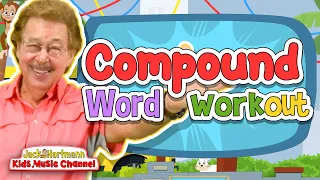 Compound Word Workout! | Jack Hartmann