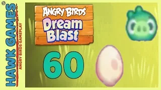 Angry Birds Dream Blast Level 60 - Walkthrough, No Boosters