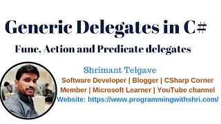 Generic Delegate In C# | Func, Action,Predicate Delegate | (C# Tutorials) In 2018