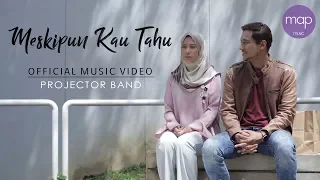 Projector Band - Meskipun Kau Tahu (Official MV) Farah Nabila & Shah Iskandar