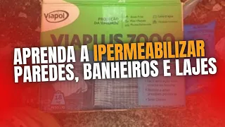 Como impermeabilizar paredes banheiros e lages com VIAPLUS 7000