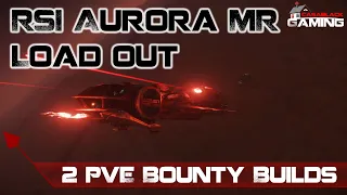 Star Citizen RSI Aurora MR Ship Loadout for PvE Bounty Hunting