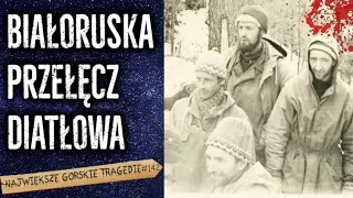 Białoruska przełęcz Diatłowa. Tajemnica zaginięcia w górach całej grupy Michała Korena.