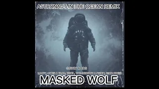 Masked Wolf Astronaut In The Ocean (Full Remix) - Loopy, Ezhel, The Synaptik, Egor Kreed, G-Eazy&DDG