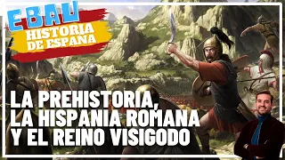 PREHISTORIA, HISPANIA ROMANA y REINO VISIGODO | Historia de España 🇪🇸