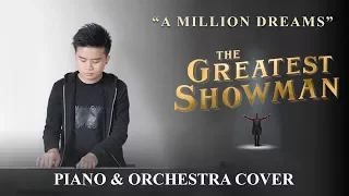 The Greatest Showman - A Million Dreams (Piano & Orchestra) Cover