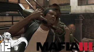 Mafia III - "YEP...STILL KILLING PPL & BREAKING THINGS!!!" Ep12 - Let's Play Walkthrough (Mafia 3)