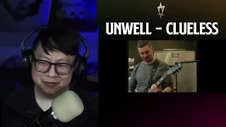 Unwell - Clueless - Reaction/Review!