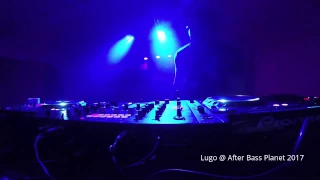 Lugo @ After Bass Planet 2017