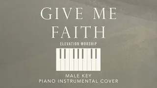 GIVE ME FAITH⎜Elevation Worship - [Male Key] Piano Instrumental Cover by GershonRebong