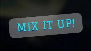 🔴 MIX IT UP!