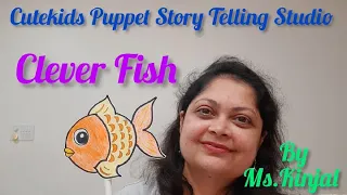 'Clever Fish'- Cutekids Puppet Story Telling Studio by Ms. Kinjal