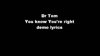 You know you're right (home demo lyrics)