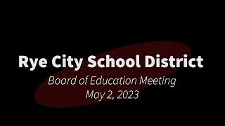 Board of Education Meeting - May 2, 2023