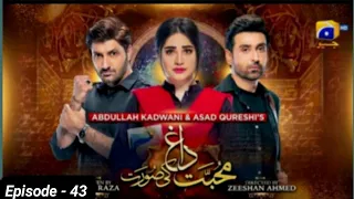 Mohabbat Dagh Ki Soorat Episode 44 - [Eng Sub] - 7th December 2021 - Har Pal Geo - Astore Tv Review]