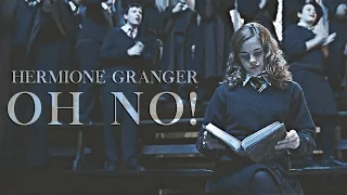 Hermione Granger | Oh no!