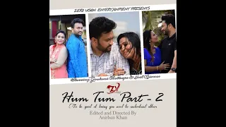 HUM TUM PART 2 2021|| GOUTAMI CHATTERJEE AND NEIL BISWAS|| A MUSIC VIDEO ||