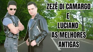 ZEZÉ DI CAMARGO E LUCIANO AS MELHORES ANTIGAS