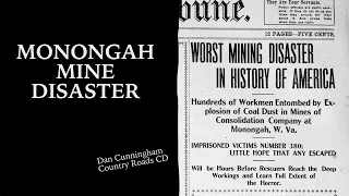 Monongah Mine Disaster - Worst Coal Mining Disaster In US History - Dan Cunningham