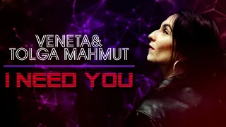 Tolga Mahmut & Veneta - I Need You