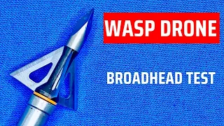 WASP DRONE Broadhead Test
