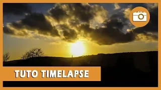 Comment faire un TIMELAPSE ?