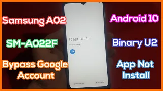 Samsung A02 SM-A022F Frp Bypass Google Account - New Method Android 10 Binary U2