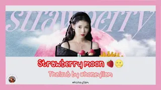 [THAISUB] IU “Strawberry moon” by #honeyliam