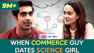 When Commerce Guy Dates Science Girl (कॉमर्स vs साइंस )| ft. Apoorva Arora & Keshav Sadhna  | RVCJ