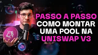 PASSO A PASSO - COMO MONTAR UMA POOL DE LIQUIDEZ NA UNISWAP V3 | FELIPPE PERCIGO