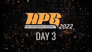 HPG 2022: Wednesday, Day 3