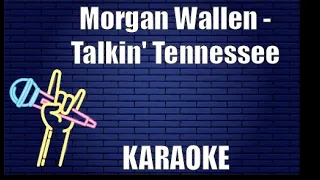 Morgan Wallen - Talkin' Tennessee (Karaoke)