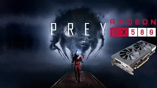 ✅Prey Max Settings on i5 6600 / RX 580 Nitro+