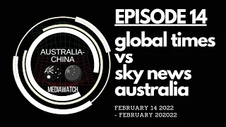 Australia China Media Watch Episode 14 (14 Feb 22 - 20 Feb 22)