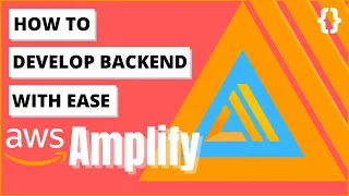 How to Quickly Develop your Back-end Application with AWS Amplify