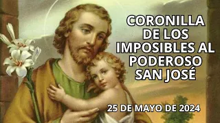 🔴 CORONILLA DE LOS IMPOSIBLES 🙌 AL PODEROSO SAN JOSÉ 🍁 HOY 25 DE MAYO DE 2024