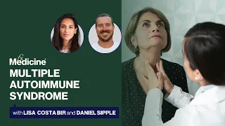 REPLAY: Multiple Autoimmune Syndrome with Lisa Costa-Bir and Daniel Sipple