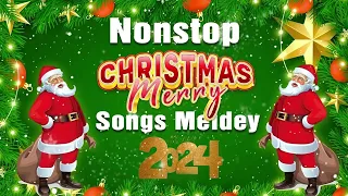 Nonstop Christmas Songs Medley 2024🎅🏼🎄Greatest Christmas Songs Nonstop 2024 🎅🏼Merry Christmas 2024