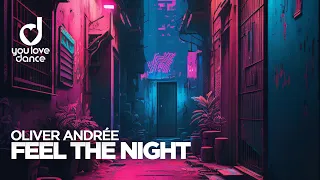 Oliver Andrée – Feel The Night