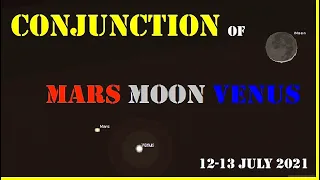 Conjunction of Mars - Moon - Venus - Regulus  | 12-13 July 2021 | Science Non Science | Ep. 25